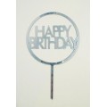 Топпер "Happy birthday” коло срібло, акриловий пластик, 110*160